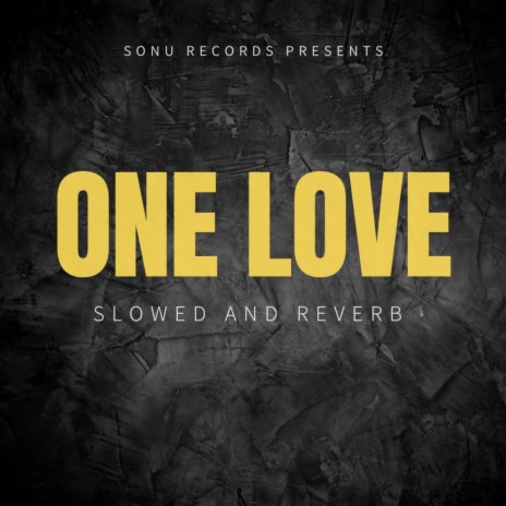 One Love (Slowed and Reverb) ft. Lofi Meta | Boomplay Music