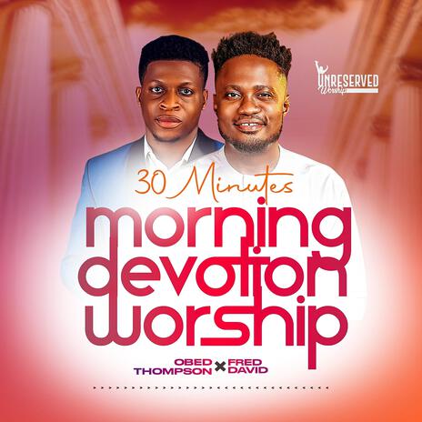 Unreserved Worship 2 ft. Fred David | Boomplay Music