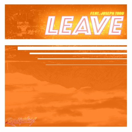 Leave ft. Joseph Todd | Boomplay Music