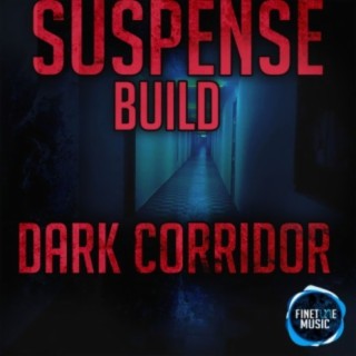 Suspense Build Dark Corridor