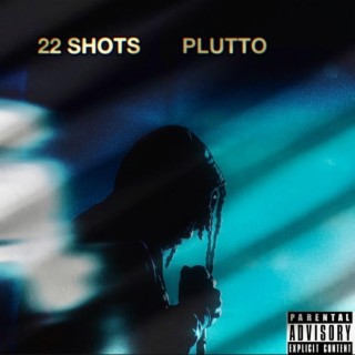 22 SHOTS