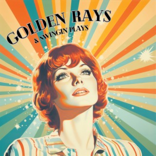 Golden Rays & Swingin' Plays