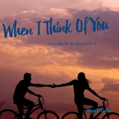 When I Think Of You | Boomplay Music