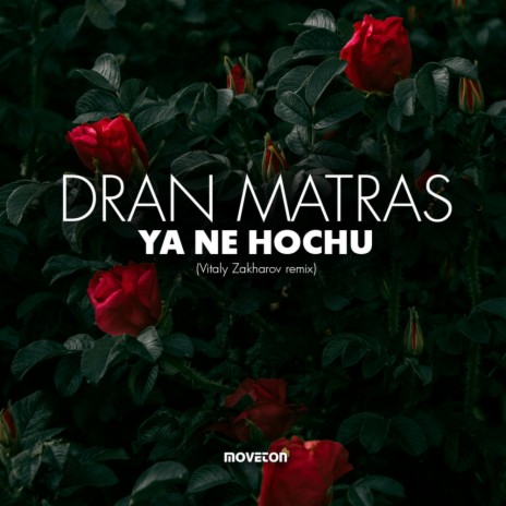 Ya Ne Hochu (Vitaly Zakharov Remix)