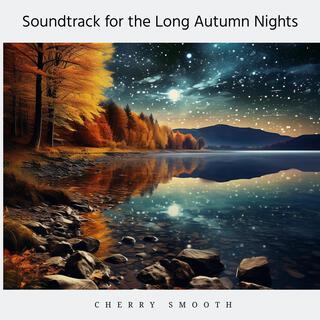 Soundtrack for the Long Autumn Nights