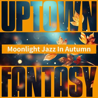 Moonlight Jazz in Autumn