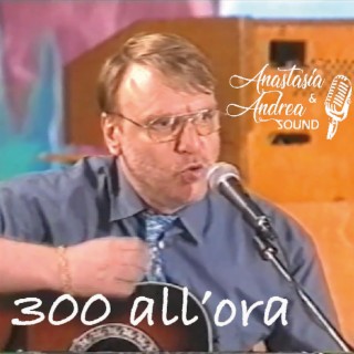 300 all'ora