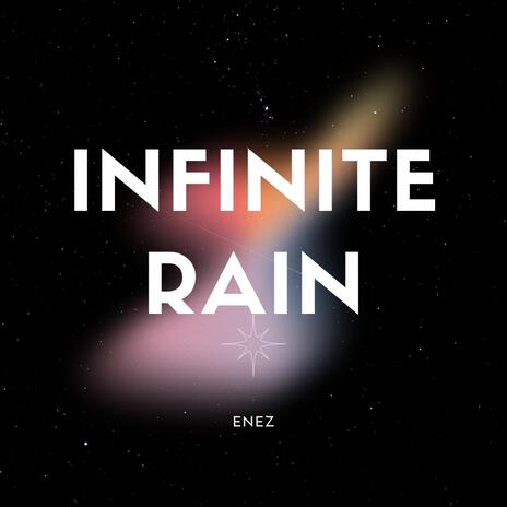 INFINITE RAIN | Boomplay Music