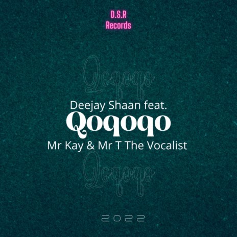 Qoqoqo (Tribute to Kabza De Small) ft. Mr T The Vocalist & Mr Kay