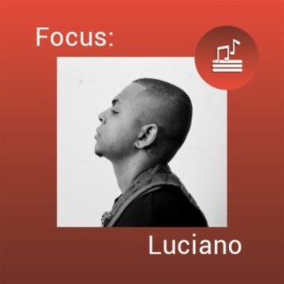 Focus: Luciano