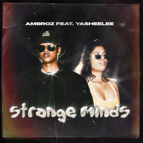 Strange Minds ft. Yasheelee | Boomplay Music