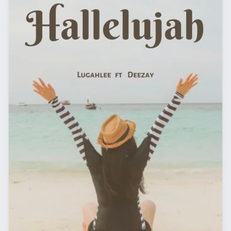 Hallelujah ft. Deezay | Boomplay Music