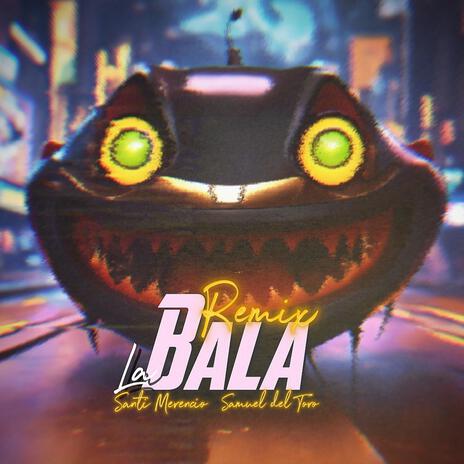 La Bala 2024 ft. Santi Merencio | Boomplay Music