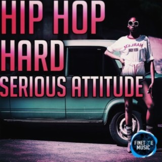 Hiphop Hard Serious Attitude