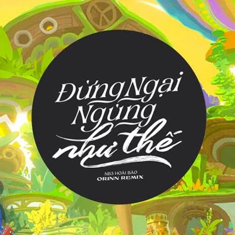 Đừng Ngại Ngùng Như Thế (EDM) | Boomplay Music