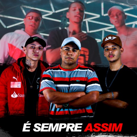 É Sempre Assim ft. MC Juninho JN & Mc DL | Boomplay Music