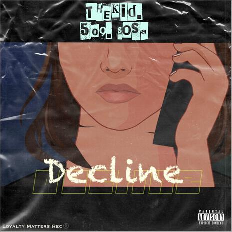 Decline ft. 509 Sosa | Boomplay Music