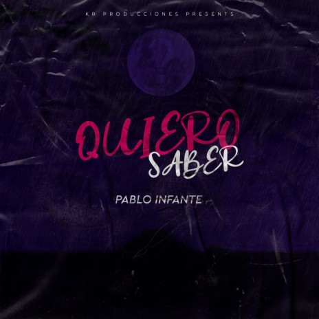 Quiero Saber | Boomplay Music