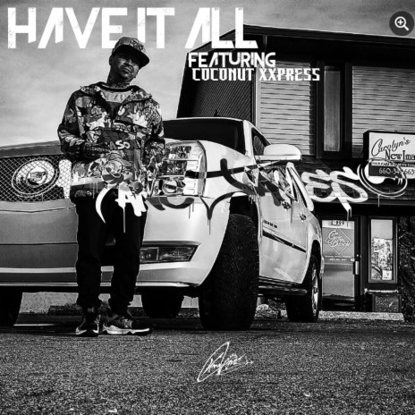 Have It All ft. CoconutXxpress | Boomplay Music