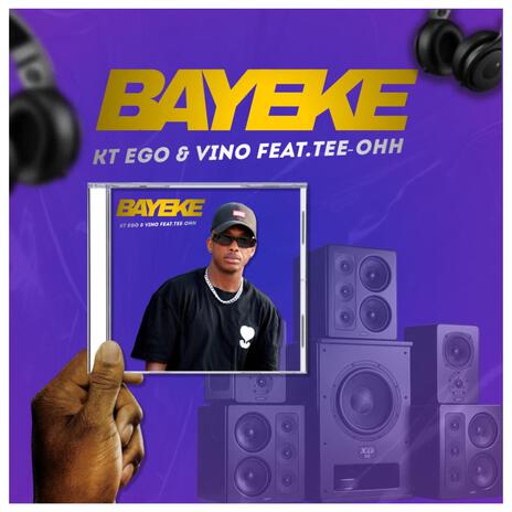 Bayeke ft. Vino & Tee-Ohh