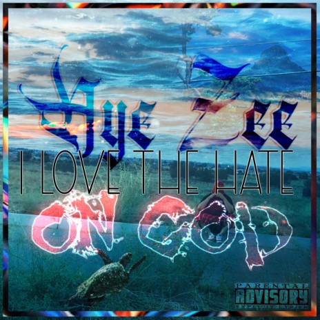 I Love The Hate/ On God | Boomplay Music