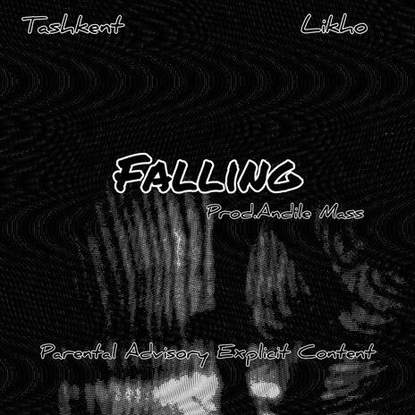 Falling ft. Likho & Andile mass | Boomplay Music