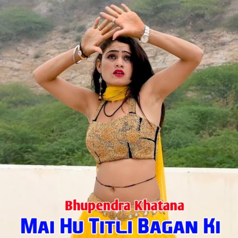 Mai Hu Titli Bagan Ki | Boomplay Music