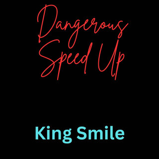 Dangerous (Speed Up)