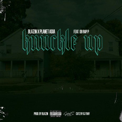 Knuckle Up ft. Planet Asia & QB Rap P | Boomplay Music