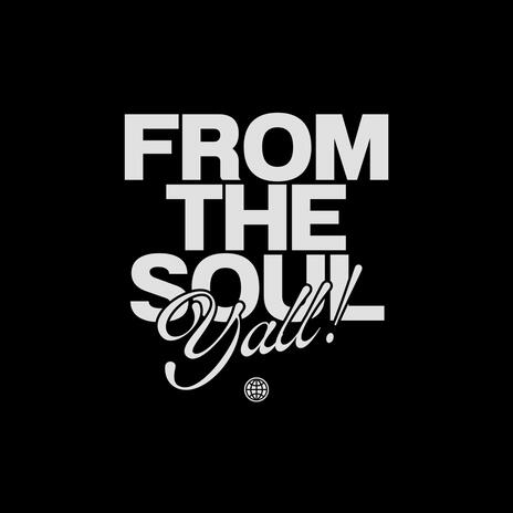 FromtheSoulYall! | Boomplay Music