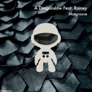 Dragonslow (feat. Rainey)