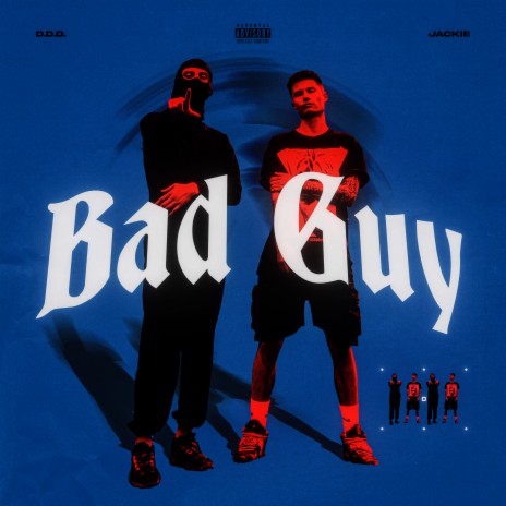 Bad Guy ft. D.d.d. | Boomplay Music