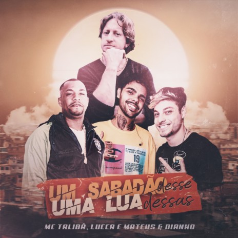 Um Sabadão Desse Uma Lua Dessa (Sertanejo Remix) ft. Lucca e Mateus, Dianho & William Santos | Boomplay Music