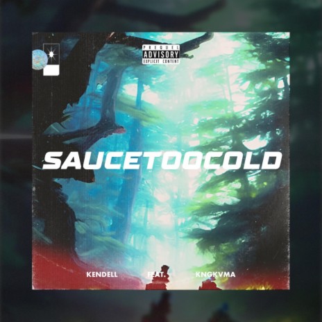 Sauce Too Cold ft. KngKvma