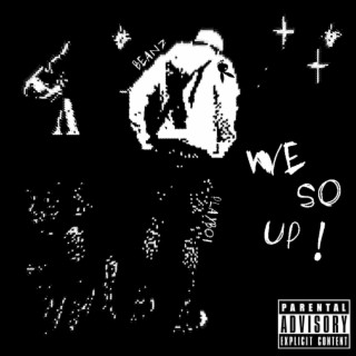 We So Up! lyrics | Boomplay Music