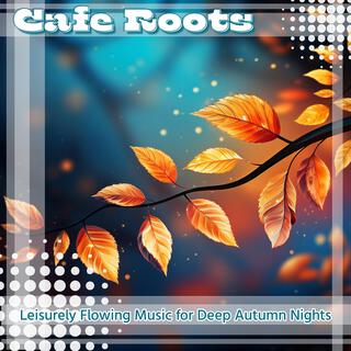 Leisurely Flowing Music for Deep Autumn Nights