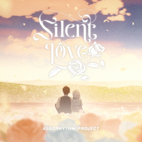 Silent Love ft. Algorhythm Project | Boomplay Music