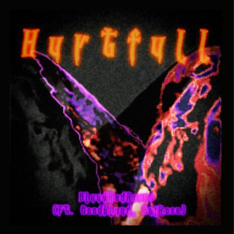 Hurtfull ft. KaiRose | Boomplay Music