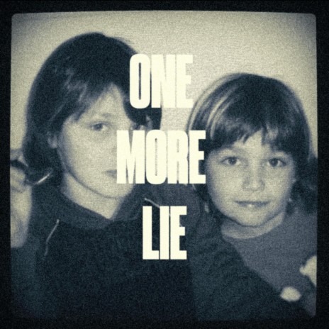 One More Lie | Boomplay Music