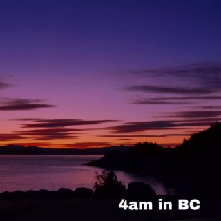 4am in BC