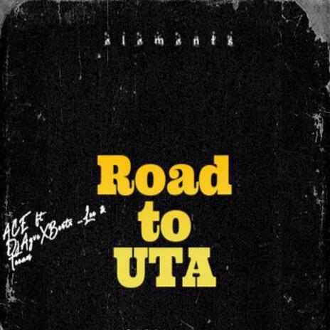 Road to UTA ft. Dj Ayvve & Bantxn_Lee | Boomplay Music