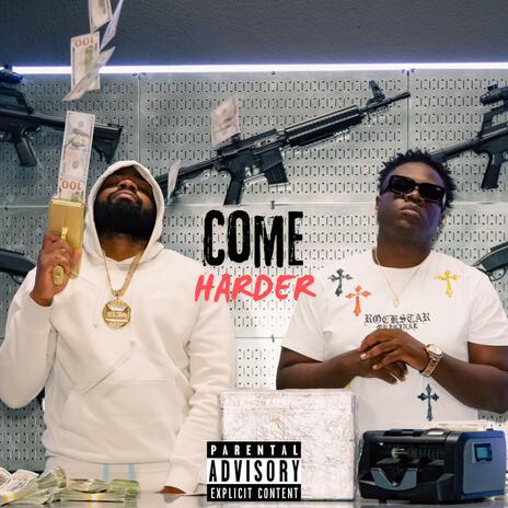 Come Harder ft. JayR DaBully | Boomplay Music