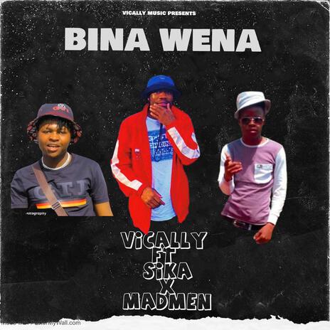 Bina wena ft. Sika & madmen