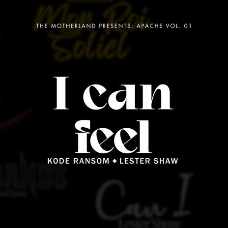 I can feel ft. Kode Ransom | Boomplay Music