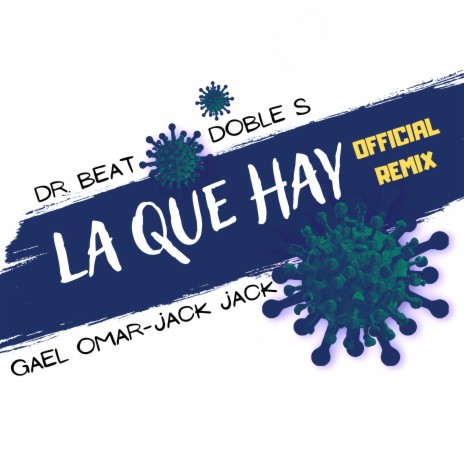 La Que Hay (Remix) ft. Doble S, Gael Omar & JacK JacK Okey | Boomplay Music