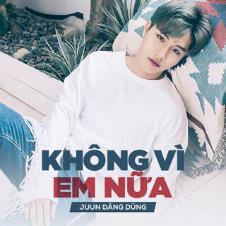 Không Vì Em Nữa