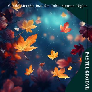 Gentle Moonlit Jazz for Calm Autumn Nights