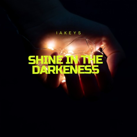 Shine In The Darkness | Boomplay Music