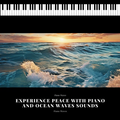 Positive Vibes ft. Piano and Ocean Waves & Relaxing Music | Boomplay Music