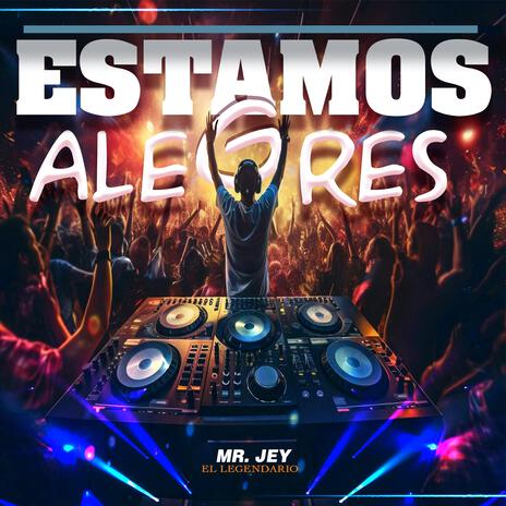 Estamos Alegres | Boomplay Music